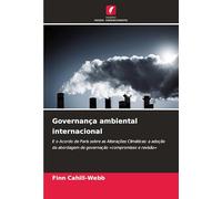 Governança ambiental internacional: E o Acordo de Paris sobre as Alterações Climáticas: a adoção da abordagem de governação 'compromisso e revisão'