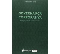 Governança Corporativa. Abordagem Jurídica da Experiência Brasileira