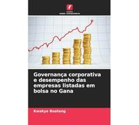 Governança corporativa e desempenho das empresas listadas em bolsa no Gana