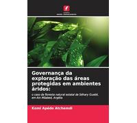 Governança da exploração das áreas protegidas em ambientes áridos: o caso da floresta natural estatal de Séhary Guebli, em Ain Mâabed, Argélia