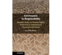 Governance As Responsibility: Member States As Human Rights Protectors in International Financial Institutions