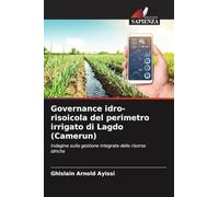 Governance idro-risoicola del perimetro irrigato di Lagdo (Camerun): Indagine sulla gestione integrata delle risorse idriche