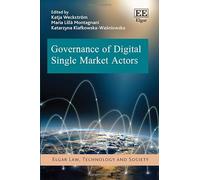 Governance of Digital Single Market Actors (Elgar Law, Technology and Society series)