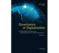 Governance of Digitalization: The Role of Boards of Directors and Top Management Teams in Digital Value Creation