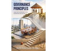 Governance Principles: From the Playground to the Boardroom and Beyond