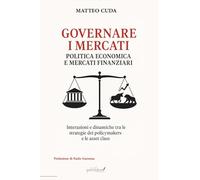 Governare i mercati. Politica economica e mercati finanziari. Ediz. per la scuola