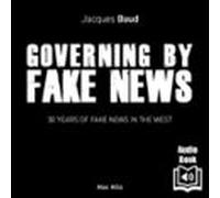 Governing By Fake News