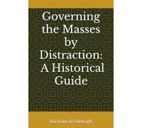 Governing the Masses by Distraction: A Historical Guide
