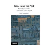 Governing the Past: ‘Never Again' and the Transitional Justice Project