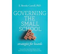Governing the Small School: Strategies for Boards