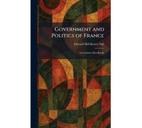 Government and Politics of France: Government Handbooks