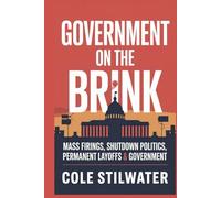 Government on the Brink: Mass Firings, Shutdown Politics, Permanent Layoffs Reshape Government