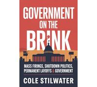 Government on the Brink: Mass Firings, Shutdown Politics, Permanent Layoffs Reshape Government