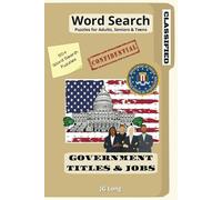 Government Titles and Jobs Word Search Book: Easy to Read Print. 6x9 inches ı 110 pages. Great for Gifts, Travel, Education, Leisure Time and more.