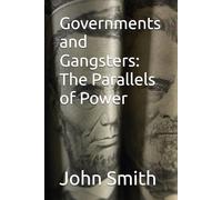 Governments and Gangsters: The Parallels of Power