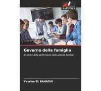 Governo della famiglia: Al centro delle performance delle aziende familiari