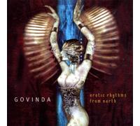 Govinda - Erotic Rhythms from Earth