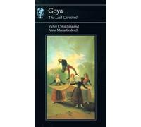 Goya: The Last Carnival (Essays in Art and Culture)