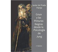 Goya y las Pinturas Negras desde la psicología de Jung
