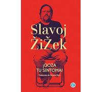 ¡Goza tu síntoma!: Jacques Lacan dentro y fuera de Hollywood (NO FICCION)