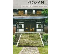 Gozan: The Great Zen Temples of Kyoto, Japan