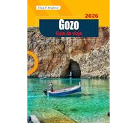 Gozo Guía De Viaje 2026: Descubra templos antiguos, playas solitarias, senderos costeros pintorescos y una auténtica cultura local en la tranquila isla de Malta.