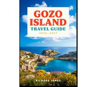GOZO ISLAND TRAVEL GUIDE 2026-2027: Top Attractions, Smart Tips, Seasonal Adventures and Sustainable Experiences