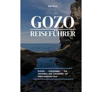 GOZO-REISEFÜHRER 2025-2026: Strände, Geheimtipps, Top-Aktivitäten und Unterkünfte auf Maltas magischer Insel