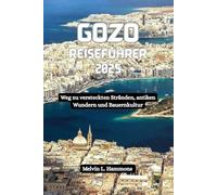 GOZO Reiseführer 2025: Weg zu versteckten Stränden, antiken Wundern und Bauernkultur