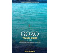 GOZO TRAVEL GUIDE 2026: Hidden Beaches, Coastal Villages, Scenic Trails & the Ultimate Malta Island Escape (Travel destination series)