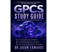 GPCS For Busy People: The Busy Candidate’s Playbook for Passing the GIAC Public Cloud Security (GPCS) Exam (Bare Metal Cyber Study Guides)