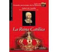 GPH 5 - la reina católica (Isabel de Castilla) (Grandes personajes de la Historia)