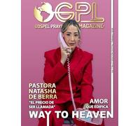 GPL MAGAZINE |AÑO 7| N°2: Gospel Prayer and Love |: Por Way To Heaven | Febrero 2026