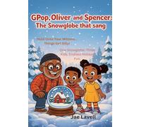 Gpop, Oliver and Spencer: The Snowglobe That Sang