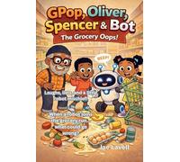 Gpop, Oliver, Spencer and Bot: The Grocery Oops!