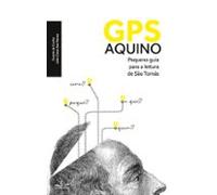 Gps Aquino - Pequeno Guia Para A Leitura De São Tomás (ebook)