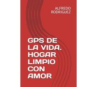 GPS DE LA VIDA. HOGAR LIMPIO CON AMOR