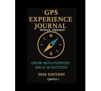 GPS Experience Journal Quarter 2: Strategic Alignment