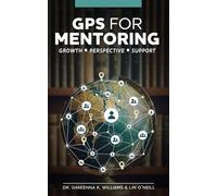 GPS for Mentoring: Growth, Perspective, and Support