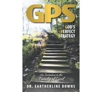 GPS: God's Perfect Plan: An Invitation to the Family of God