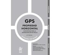 GPS Propiedad Horizontal Guía íntegra para la administración de fincas 12ª edición