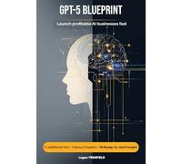 GPT-5 BLUEPRINT: Launch profitable AI businesses fast