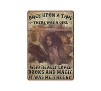 GQWJKSZ Letrero de metal Once upon A Time There Was A Girl Who Really Loved Books And Magic Bookworm Letreros de hojalata Vintage Bar Man Cave Garaje Cocina Hogar Decoración de pared 8 x 12 pulgadas