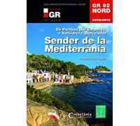 Gr 92 Nord. Cataluna Sender De La Mediterrània: De Portbou (Alt Empordà) a Vallvidrera (Barcelona): 4 (Senders GR)