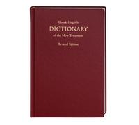 Gr nglish Dictionary of the New Testament: Revised Edition