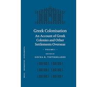 Gr olonisation: An Account of Gr olonies and Other Settlements Overseas, Volume One: 193/1 (Mnemosyne, Supplements, 193/1)
