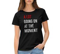 GR8Shop A Lot Going On At The Moment Camiseta de Mujer Negra Size S