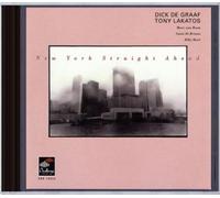 Graaf Dick De & Tony Lakatos - New York Straight Ahead