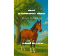 Graal, le murmure du silence: La Sagesse d'un langage muet