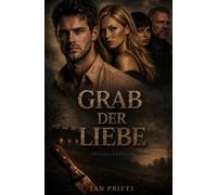 Grab der Liebe: Drei Verdächtige. Eine Nacht. Ein Mord.